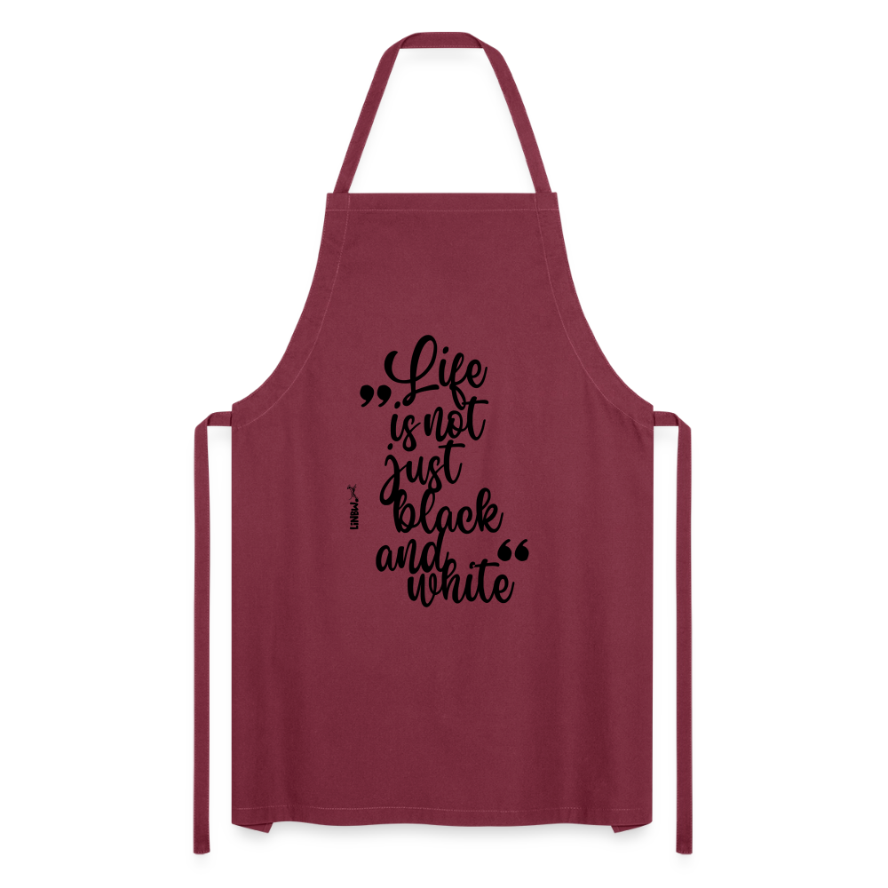 Kochschürze mit Spruch „Life is not just black and white“ – Statement für Küche & Grill - Bordeaux