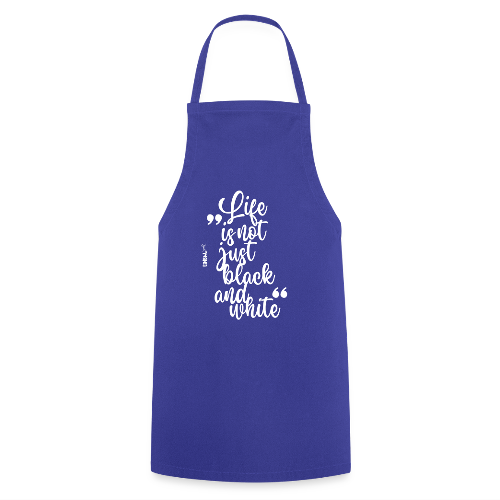Kochschürze mit Spruch „Life is not just black and white“ – Statement für Küche & Grill - Royalblau