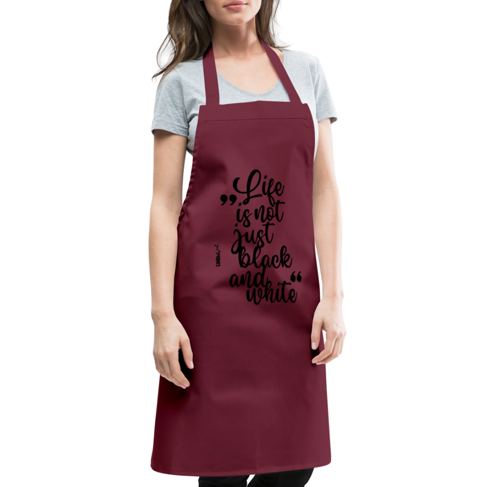 Kochschürze mit Spruch „Life is not just black and white“ – Statement für Küche & Grill - Bordeaux