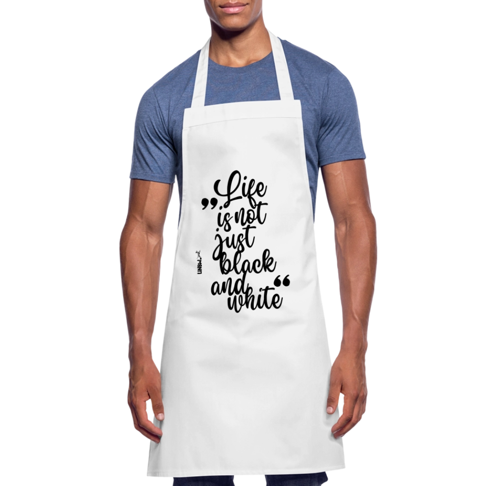 Kochschürze mit Spruch „Life is not just black and white“ – Statement für Küche & Grill - Weiß