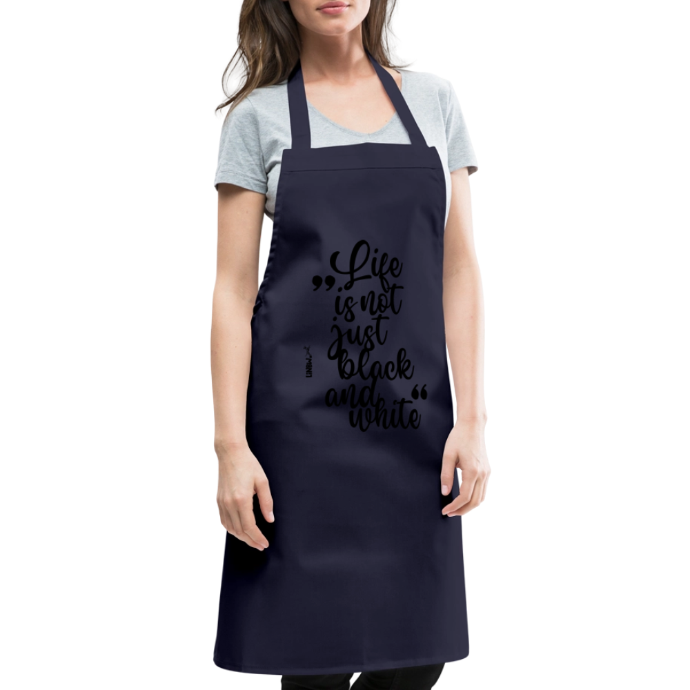 Kochschürze mit Spruch „Life is not just black and white“ – Statement für Küche & Grill - Navy