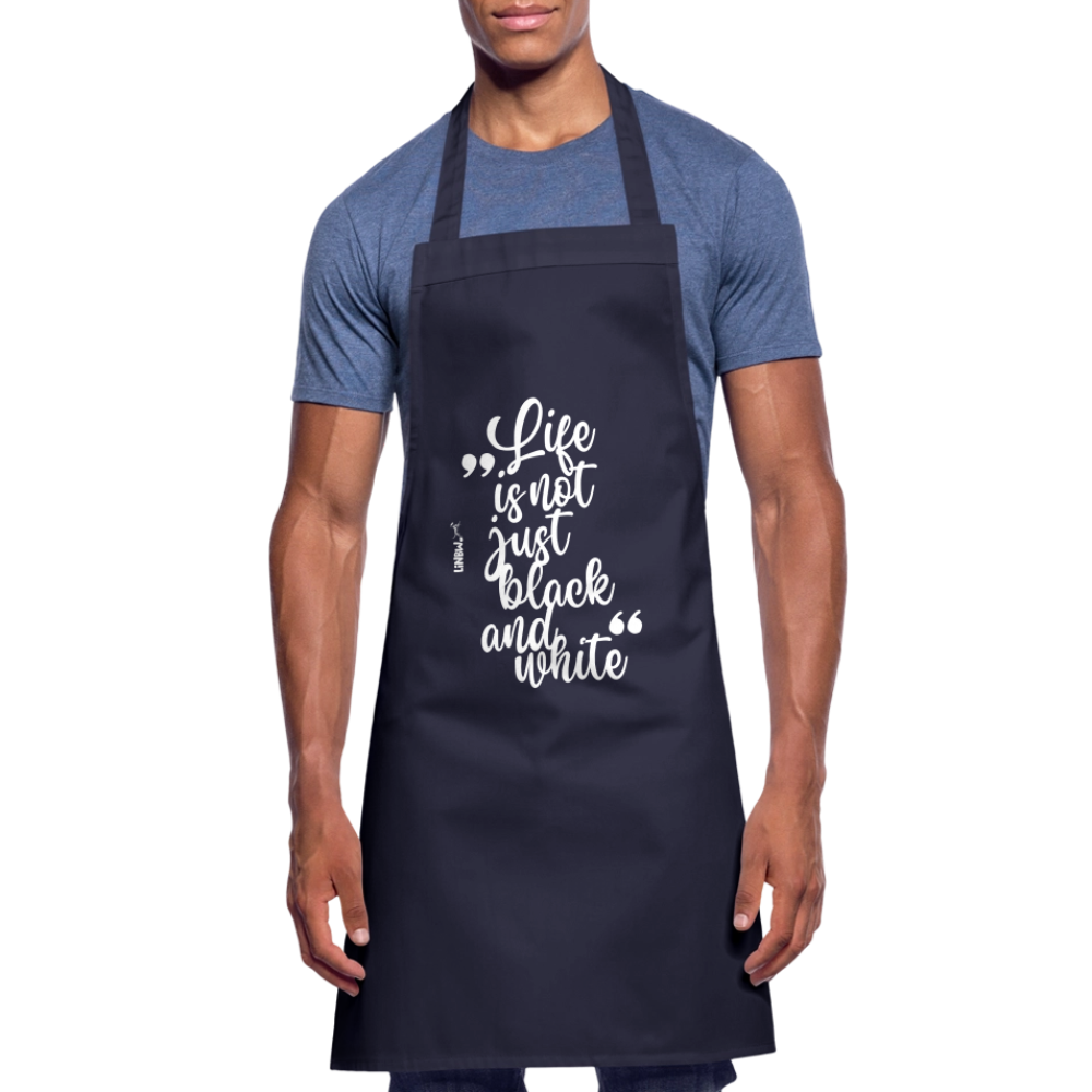 Kochschürze mit Spruch „Life is not just black and white“ – Statement für Küche & Grill - Navy