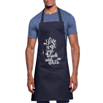 Kochschürze mit Spruch „Life is not just black and white“ – Statement für Küche & Grill - Navy