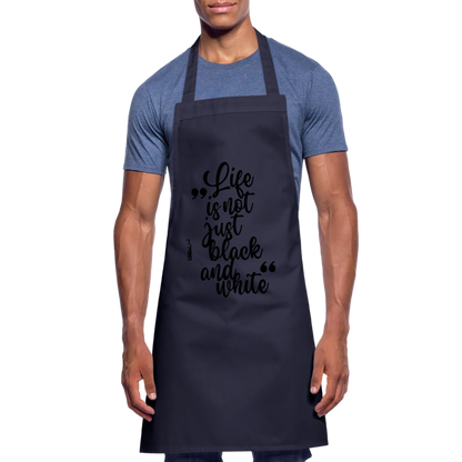 Kochschürze mit Spruch „Life is not just black and white“ – Statement für Küche & Grill - Navy