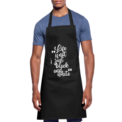 Kochschürze mit Spruch „Life is not just black and white“ – Statement für Küche & Grill - Schwarz