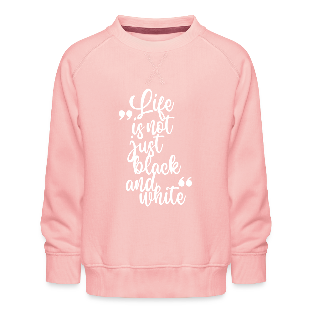 LiNBW. Kinder Pullover Life is not just black and white - Kristallrosa